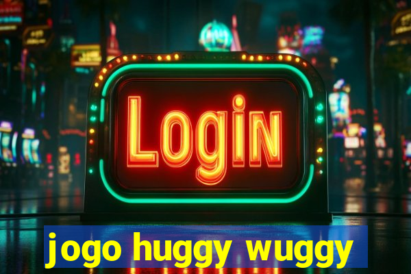 jogo huggy wuggy